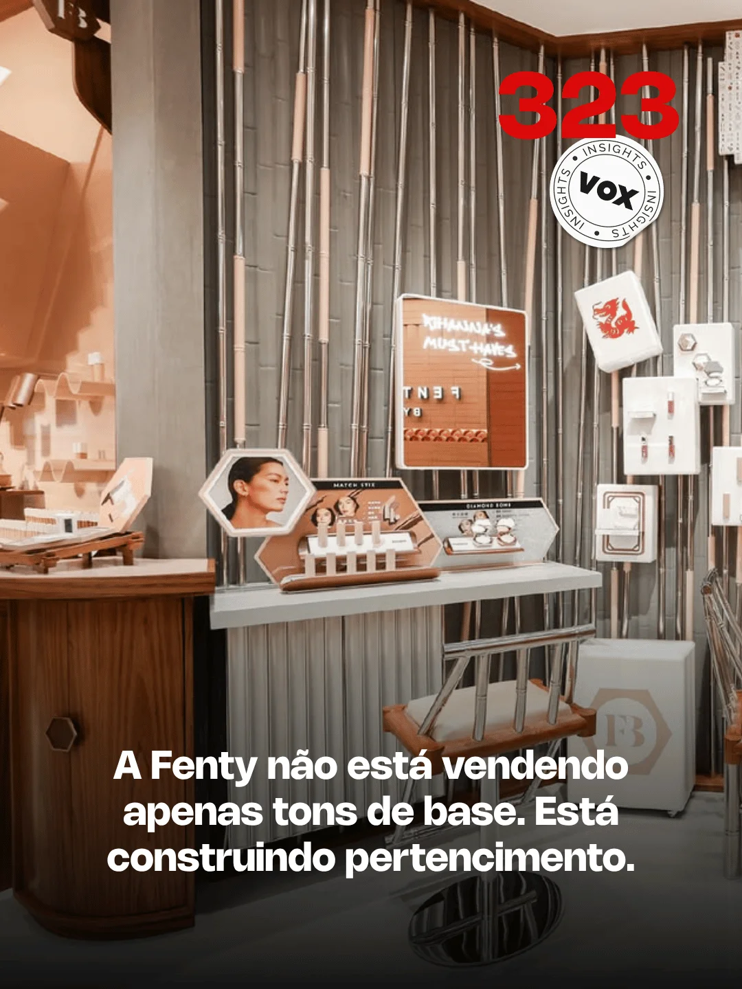 Fenty Beauty: Inclusão como Experiência